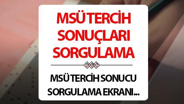 MSÜ Tercih Sonuçları